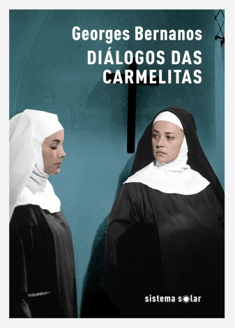 Diálogos das Carmelitas Capa de livro com duas freiras e título 'DIÁLOGOS DAS CARMELITAS' de Georges Bernanos