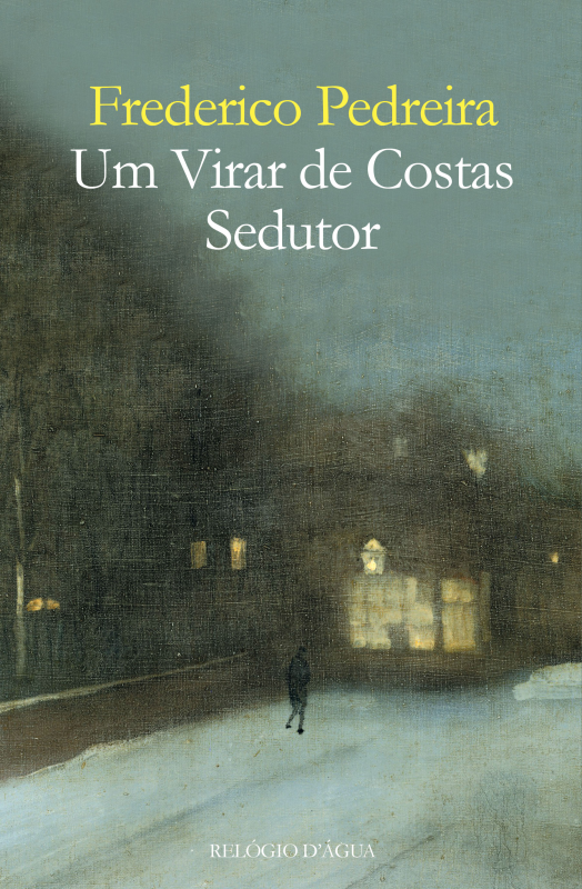 Um Virar de Costas Sedutor Capa de livro com figura solitária numa rua nevada à noite e texto com título e autor.