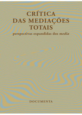 Crítica das Mediações Totais - Perspectivas Expandidas dos Média Capa de livro com texto e padrão ondulado em azul claro e bege