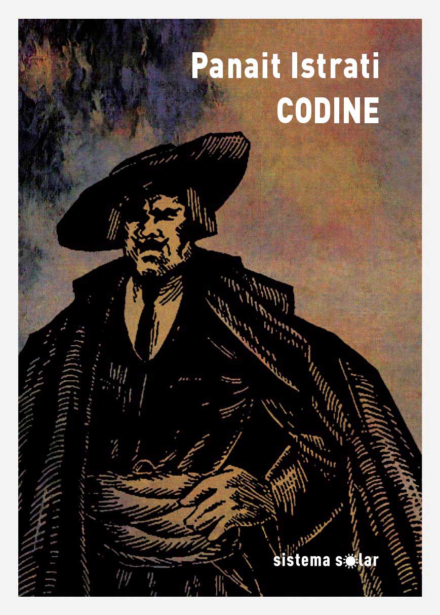 CODINE Capa de livro com ilustração de homem de capa e chapéu, texto branco 'Panait Istrati CODINE' e 'sistema solar'