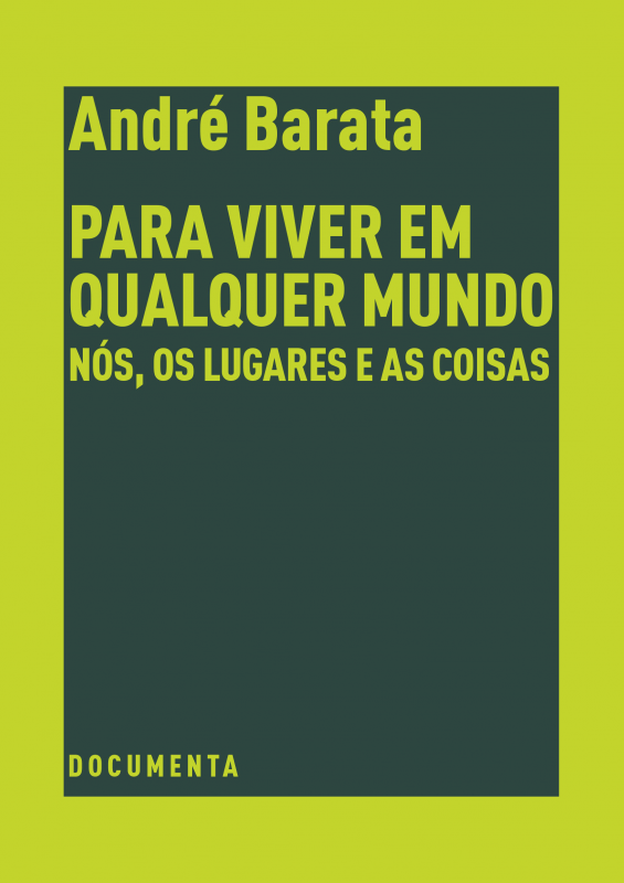Para Viver em Qualquer Mundo — Nós, os Lugares e as Coisas Capa de livro com texto em amarelo sobre fundo cinzento escuro e verde-limão