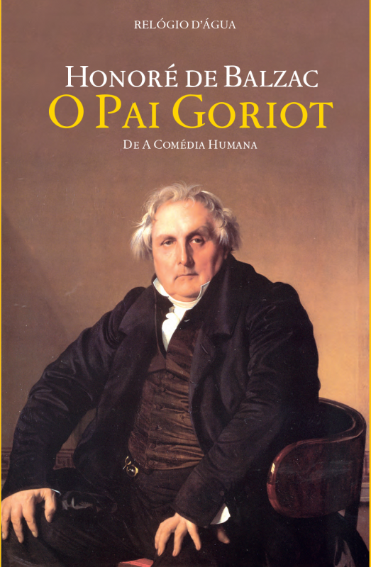 O Pai Goriot Capa de livro O Pai Goriot de Honoré de Balzac com retrato de homem idoso sentado