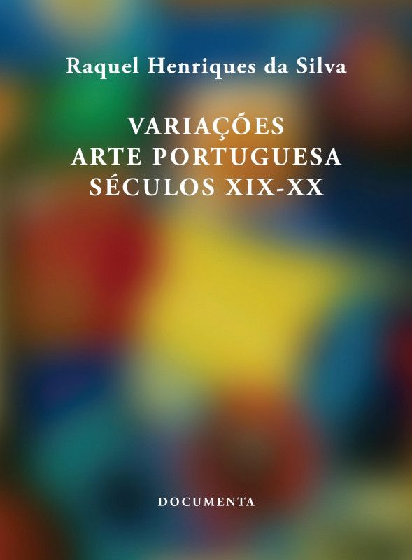 Variações - Arte Portuguesa - Séculos XIX-XX Capa de livro com texto sobre arte portuguesa nos séculos XIX-XX