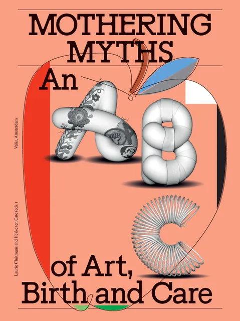 Mothering Myths - An ABC of Art, Birth and Care Capa de livro com texto preto e letras tridimensionais decoradas em fundo laranja
