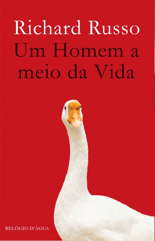 Um Homem a Meio da Vida Capa de livro vermelha com título, autor e imagem de um ganso branco