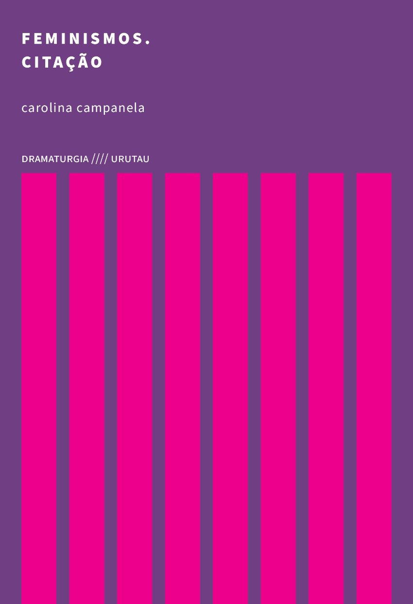 Feminismos. Citação Fundo roxo com texto branco e barras verticais cor de rosa.