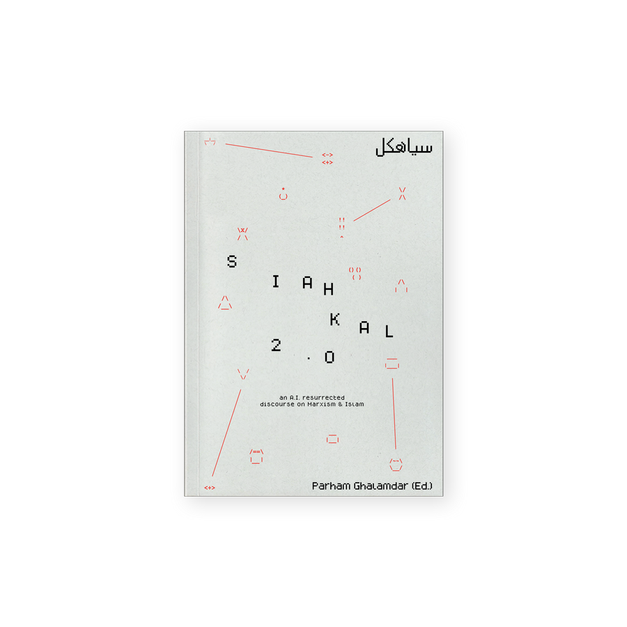 SIAHKAL 2.0: An A.I. resurrected discourse on Marxism & Islam Livro com capa cinza claro e texto preto e vermelho, título