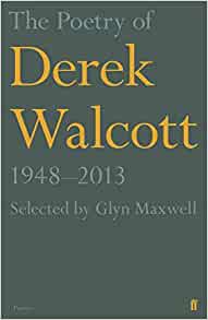 The Poetry of Derek Walcott 1948–2013 Capa de livro The Poetry of Derek Walcott com texto em amarelo e branco sobre fundo cinza.