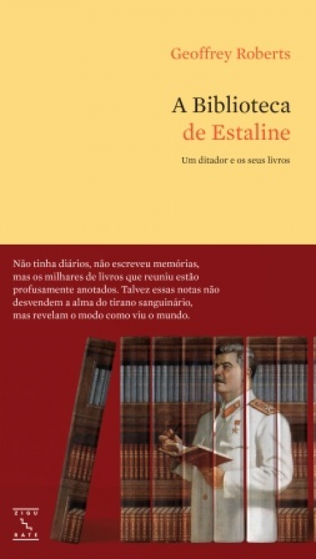 A Biblioteca de Estaline Capa do livro A Biblioteca de Estaline com imagem de Estaline lendo frente a estantes