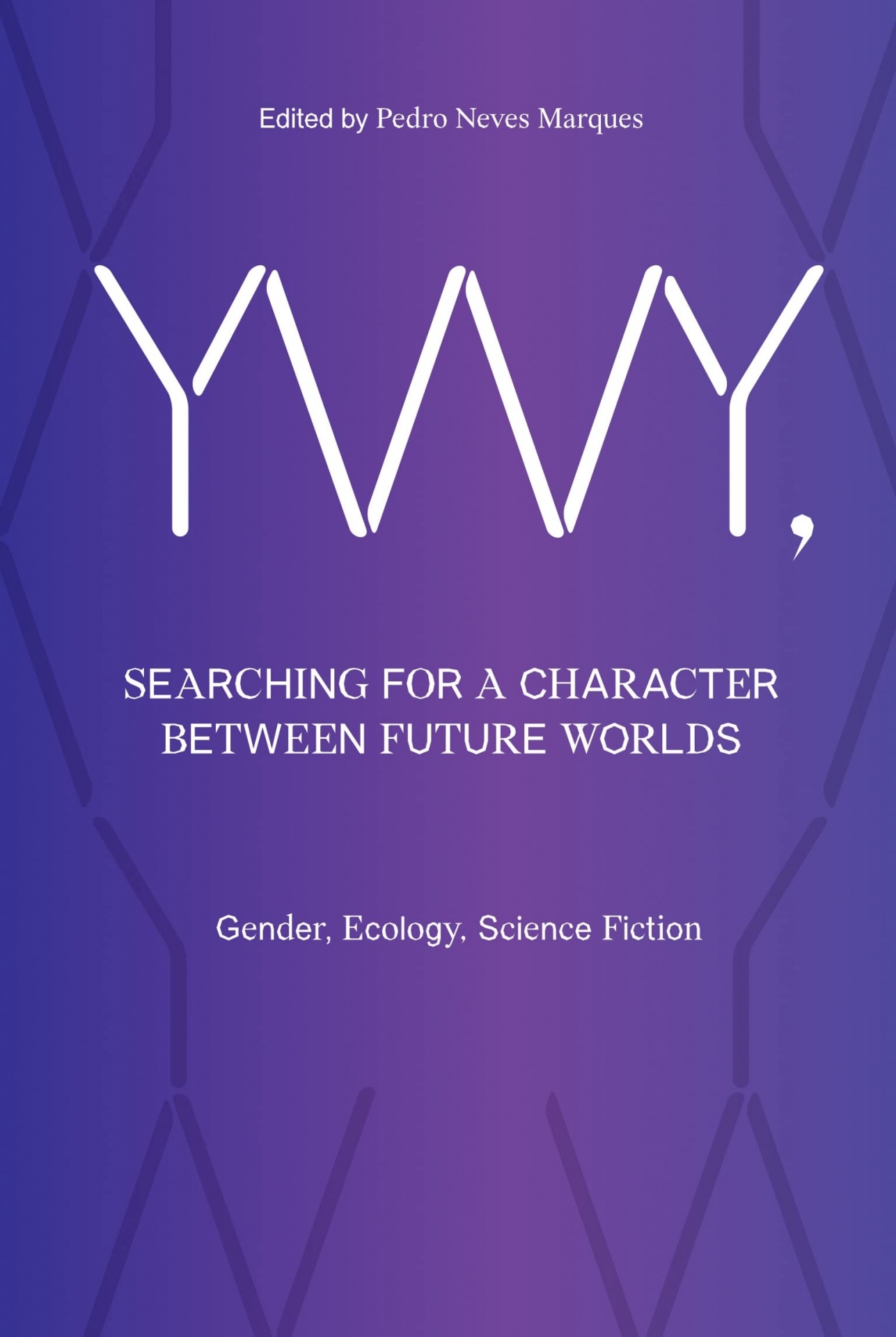 YWY - Searching for a Character Between Future Worlds: Gender, Ecology, Science Fiction Capa de livro azul-púrpura com texto branco e padrão geométrico