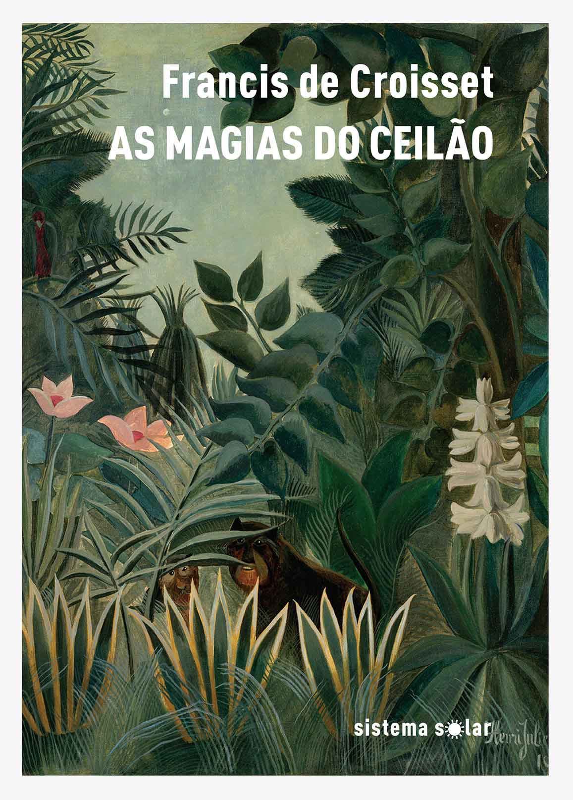 As Magias do Ceilão - Francis de Croisset Capa do livro AS MAGIAS DO CEILÃO de Francis de Croisset com ilustração de floresta e texto