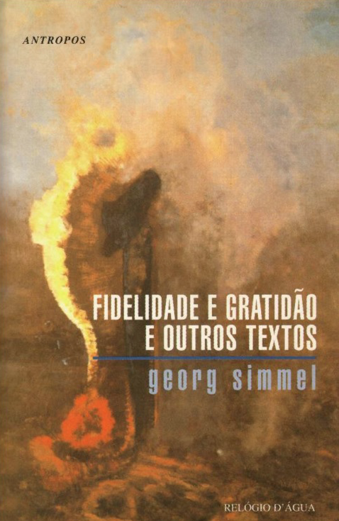Fidelidade e Gratidão e Outros Textos Capa de livro 'FIDELIDADE E GRATIDÃO E OUTROS TEXTOS' de Georg Simmel, editora Relógio D'Água