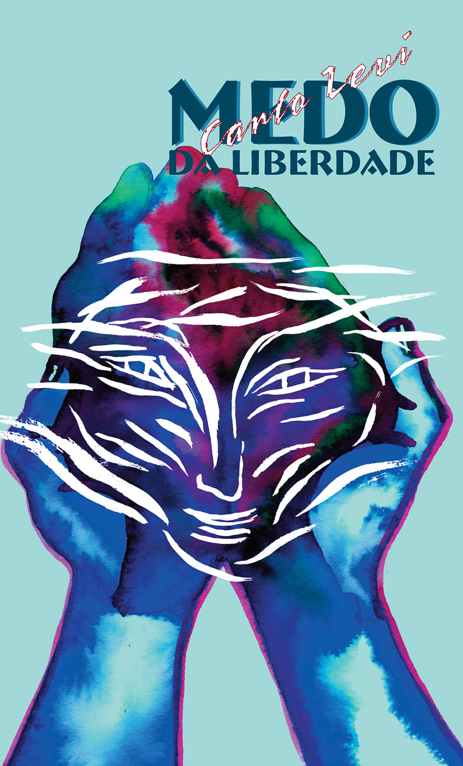MEDO DA LIBERDADE Ilustração mãos coloridas segurando rosto branco estilizado com texto no fundo azul