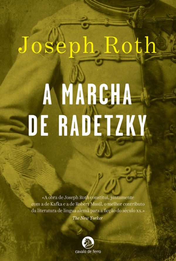 A Marcha de Radetzky Capa de livro 'A Marcha de Radetzky' de Joseph Roth com imagem sérpia de uniforme militar antigo.