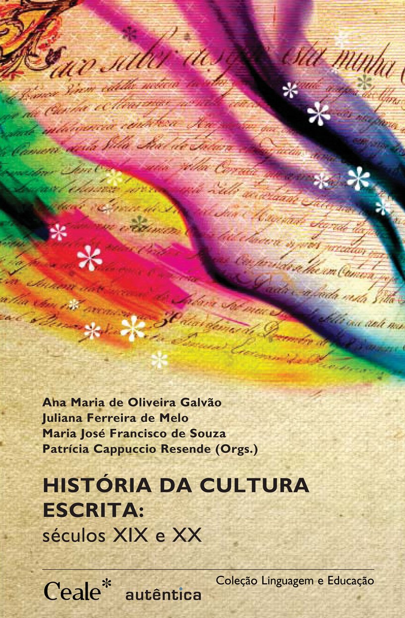 História da cultura escrita - Séculos XIX e XX Capa de livro com texto manuscrito e traços coloridos