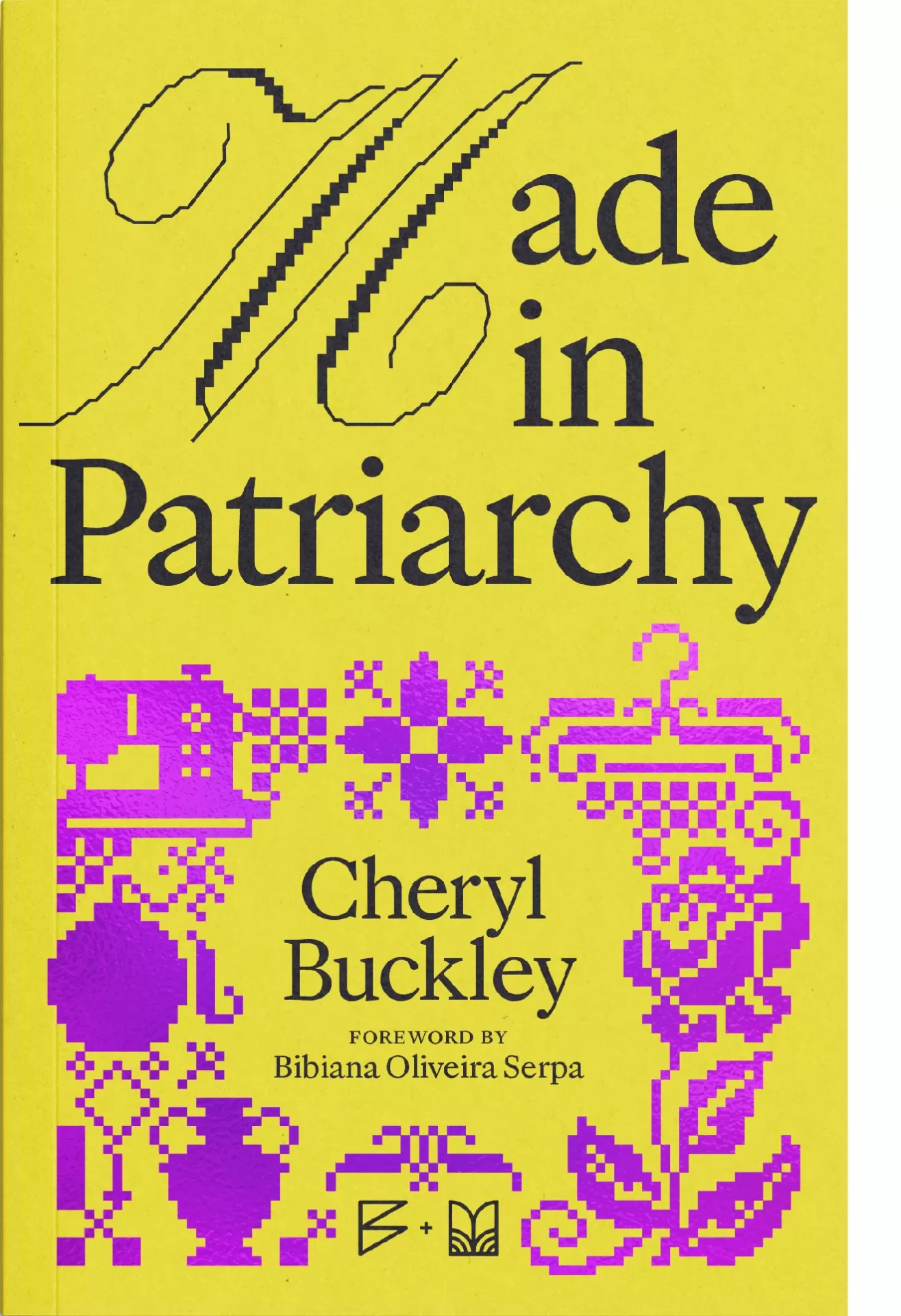 Made in Patriarchy Capa de livro amarela com título preto e padrões em rosa