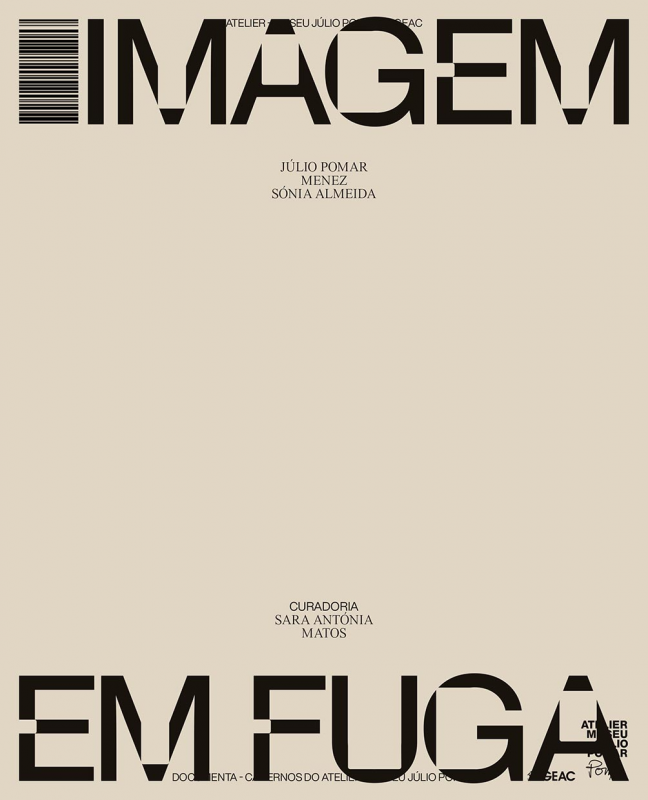 Imagem em Fuga: Júlio Pomar, Menez e Sónia Almeida Capa com texto gráfico em fundo bege, letras pretas maiúsculas e nomes de autores e curadoria