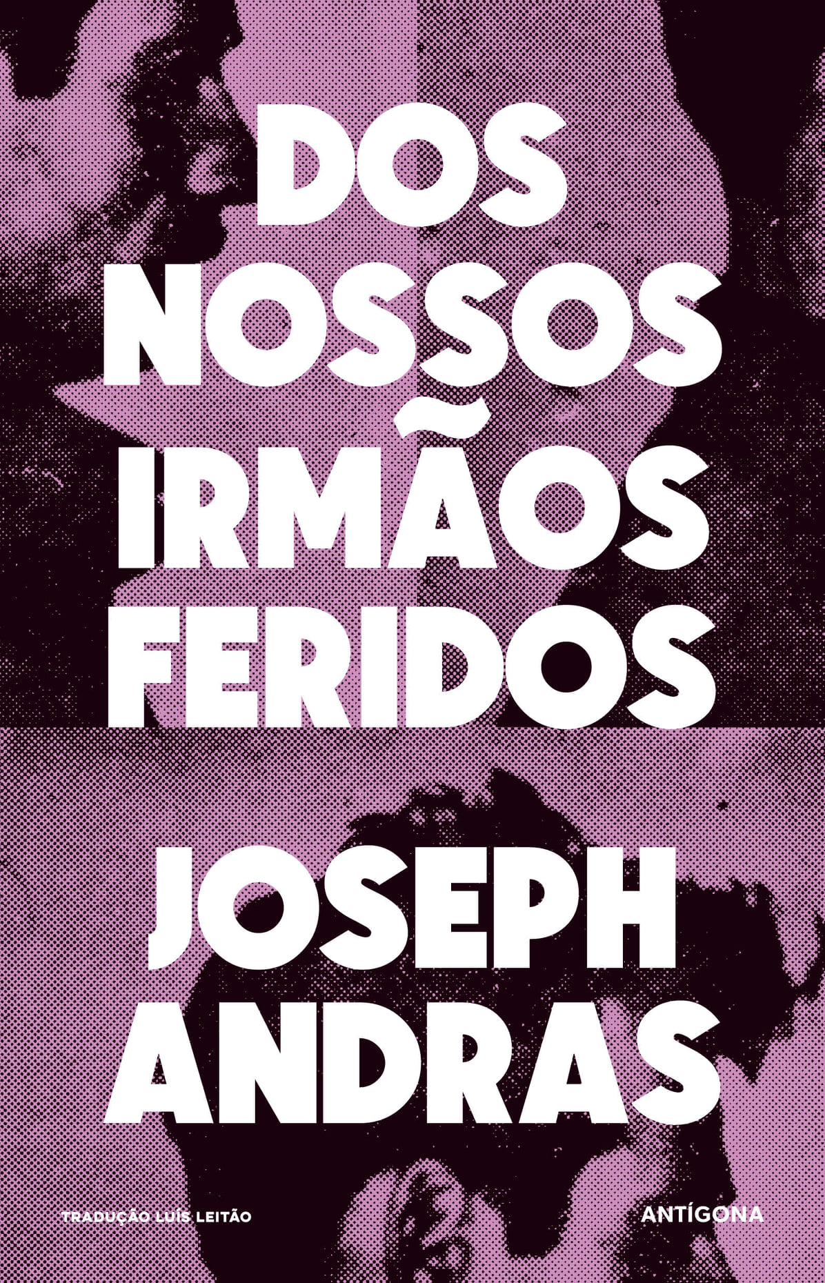 Dos Nossos Irmãos Feridos Capa de livro com título e autor em texto branco sobre fundo roxo com imagens desfocadas de pessoas