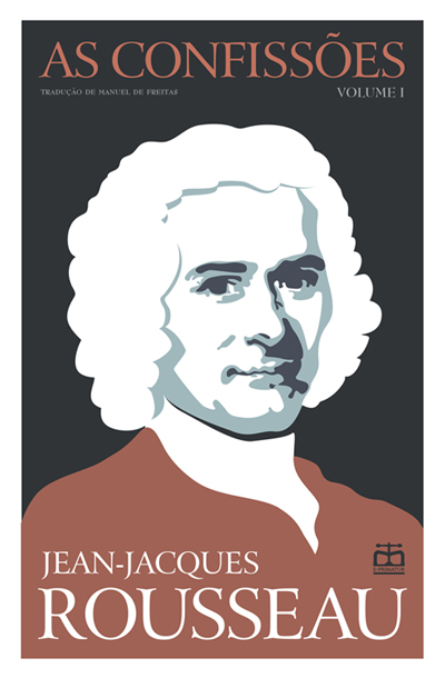 As Confissões - volume I Capa do livro AS CONFISSÕES Volume I de Jean-Jacques Rousseau com ilustração do rosto do autor