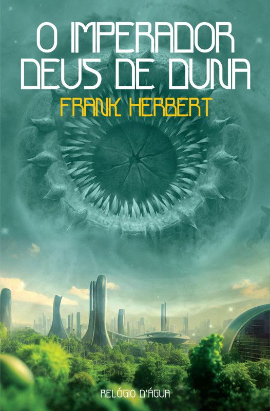 O Imperador Deus e Duna Capa de livro com criatura circular dentada no céu e cidade futurista verde