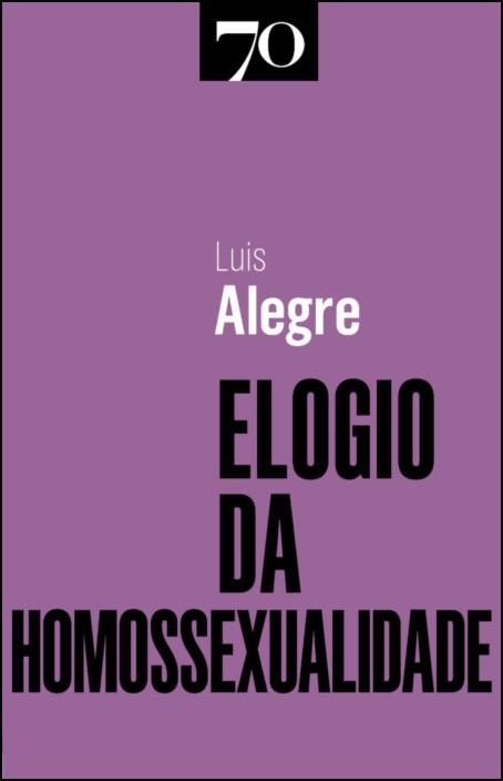 Elogio da Homossexualidade Capa de livro roxa com título e autor em texto preto e branco.
