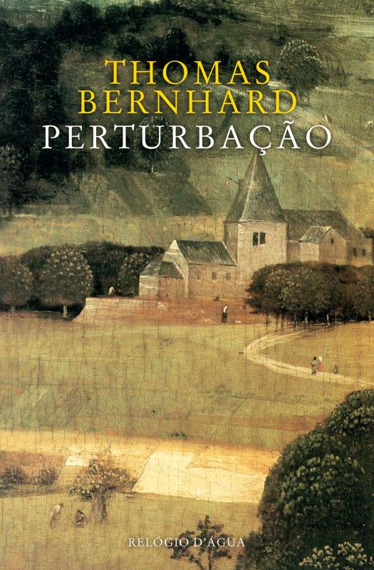 Perturbação Capa do livro Perturbação de Thomas Bernhard com ilustração de paisagem rural antiga