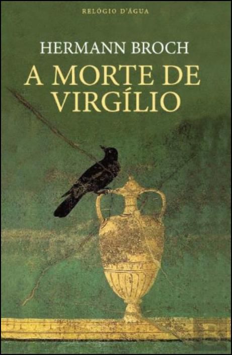 A Morte de Virgílio Livro 'A Morte de Virgílio' de Hermann Broch, capa verde com ânfora dourada e pássaro preto
