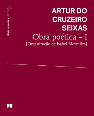 Obra Poética - I Capa de livro vinho com texto branco ARTUR DO CRUZEIRO SEIXAS Obra poética - I.
