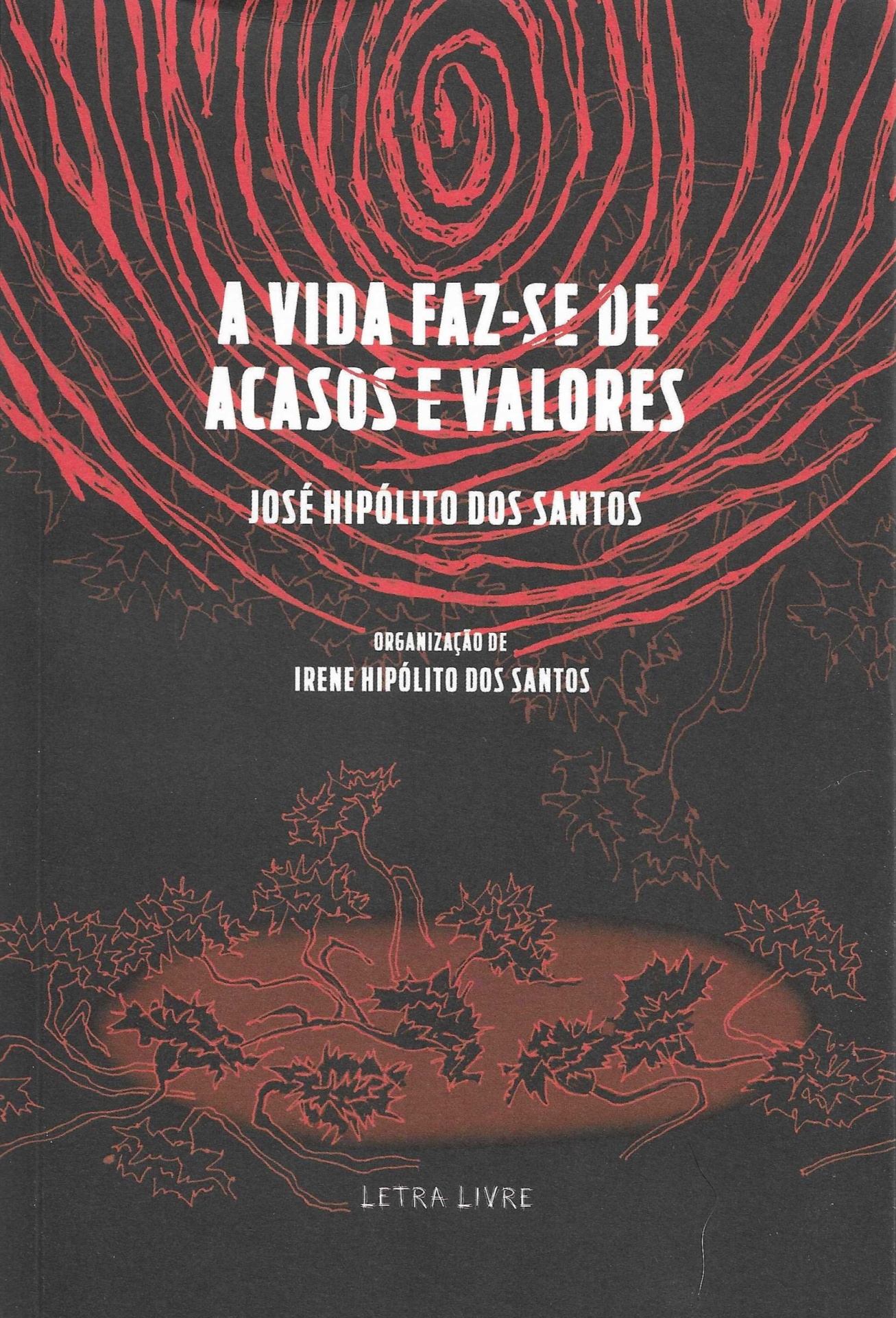 A Vida Faz-se de Acasos e Valores Capa de livro 'A Vida Faz-se de Acasos e Valores' com design abstrato vermelho e castanho