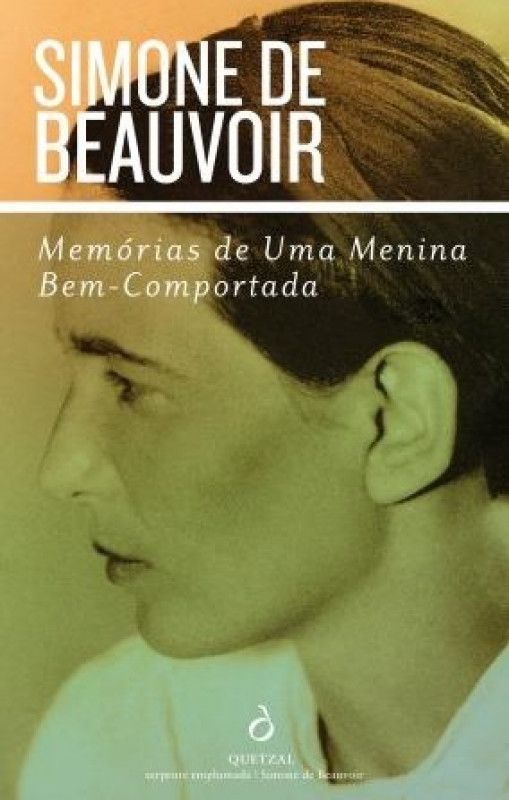 Memórias de Uma Menina Bem-Comportada Capa do livro Memórias de Uma Menina Bem-Comportada de Simone de Beauvoir com foto de perfil de mulher