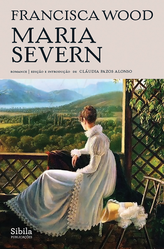 Maria Severn Capa de livro com pintura de mulher em vestido branco numa varanda com paisagem