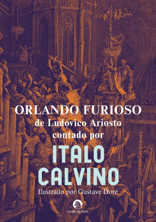 Orlando Furioso, de Ludovico Ariosto, Contado por Italo Calvino Capa de livro Orlando Furioso contada por Italo Calvino com ilustração clássica em tons castanho e azul.