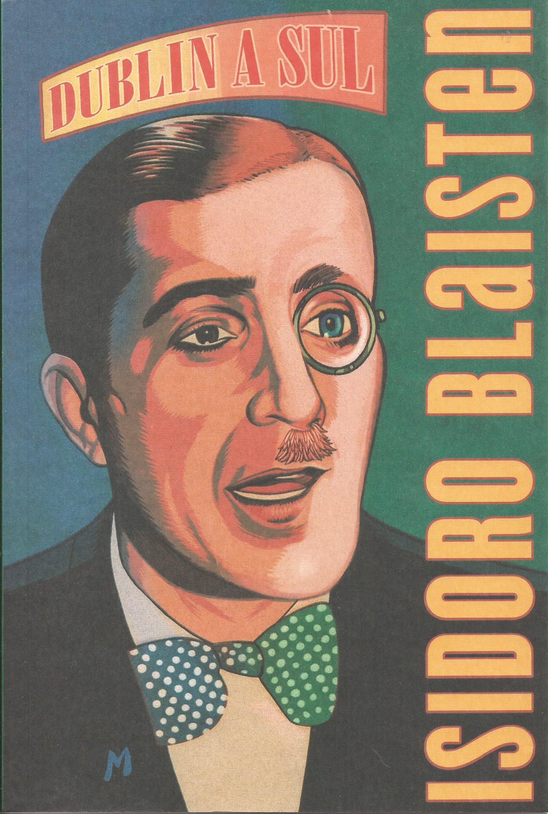 DUBLIN A SUL Ilustração de homem com monóculo e gravata borboleta, texto Dublin a Sul e Isidoro Blaisten.