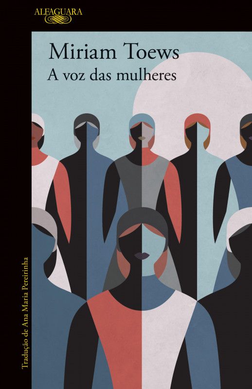 A Voz das Mulheres Capa do livro 'A voz das mulheres' de Miriam Toews com ilustração de mulheres abstratas em cores azul, vermelho e cinza