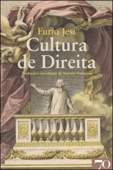 Cultura de Direita Capa de livro com figura humana em varanda e anjos, com texto 'Furio Jesi Cultura de Direita'