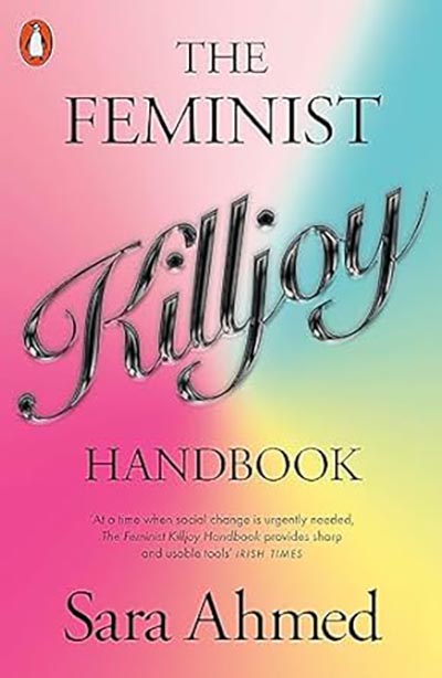 The Feminist Killjoy Capa do livro The Feminist Killjoy Handbook por Sara Ahmed com fundo colorido em gradiente