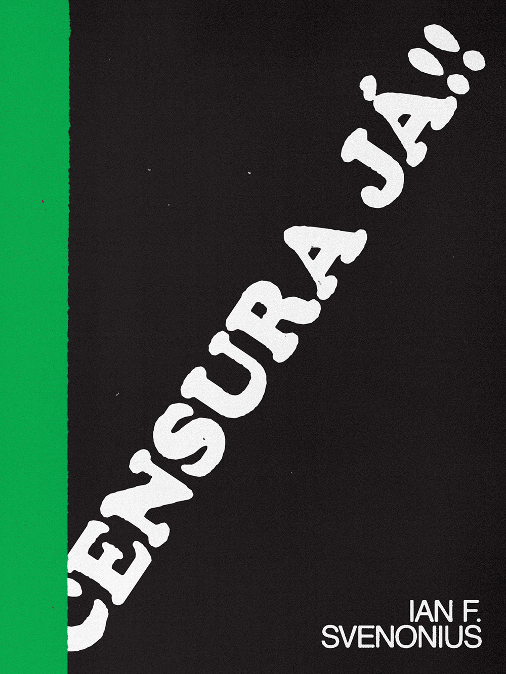 Censura Já!! Capa de livro preto com texto branco CENSURA JÁ!! em diagonal e nome do autor no canto inferior direito.