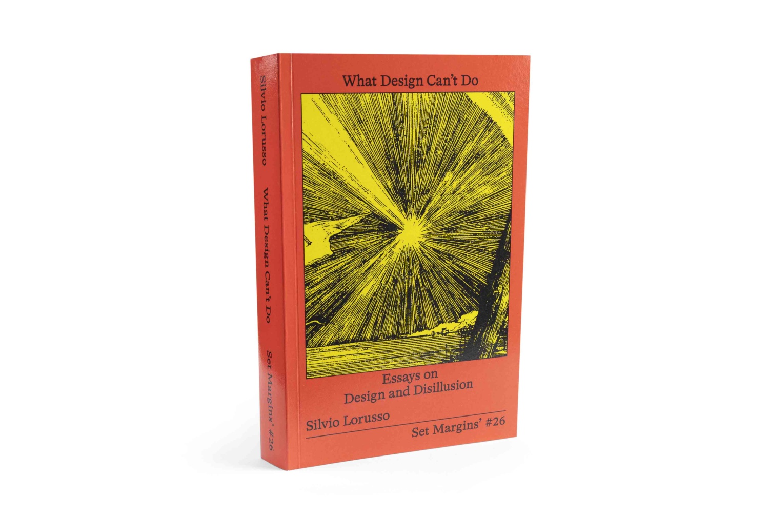 What Design Can’t Do - Essays on Design and Disillusion Livro capa dura vermelha com ilustração abstrata amarela e preta, título