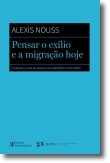 Pensar o Exílio e a Migração Hoje Livro azul 'Pensar o exílio e a migração hoje' de Alexis Nouss