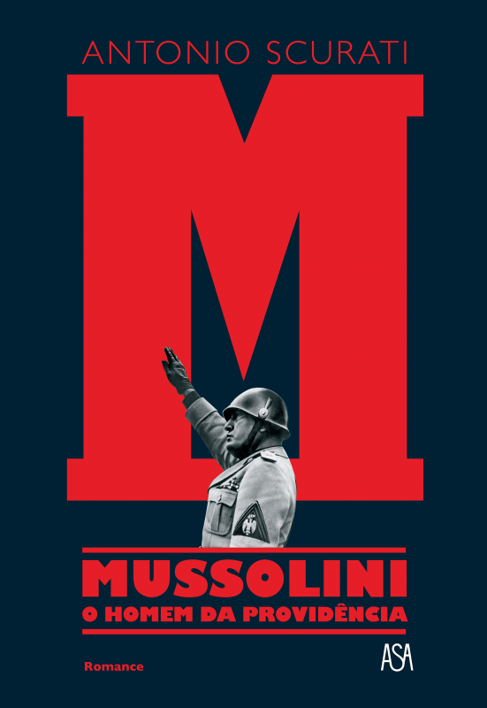 M - Mussolini - O Homem da Providência Capa de livro 'Mussolini O Homem da Providência' com imagem de Mussolini a saudar