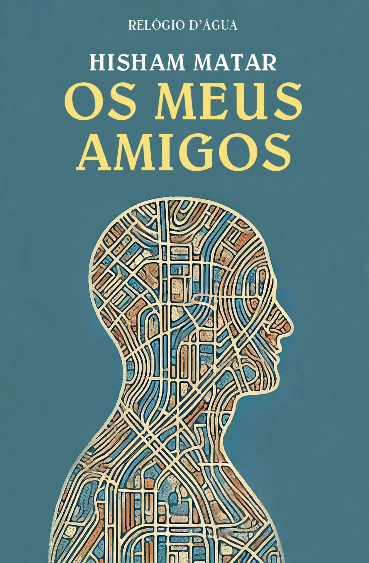 OS MEUS AMIGOS Capa de livro OS MEUS AMIGOS de Hisham Matar com silhueta humana preenchida por padrão geométrico colorido