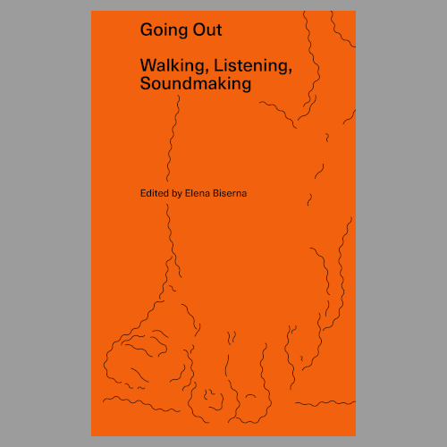 Going Out – Walking, Listening, Soundmaking Capa de livro laranja com texto preto e linhas onduladas abstraídas