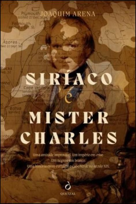 Siríaco e Mister Charles Capa de livro SIRIACO e MISTER CHARLES com imagem de homem vestindo trajes históricos e texto na capa.
