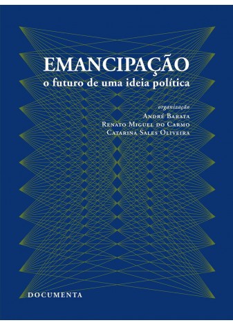 Emancipação - O futuro de uma ideia política Capa de livro azul com padrões geométricos e texto branco.