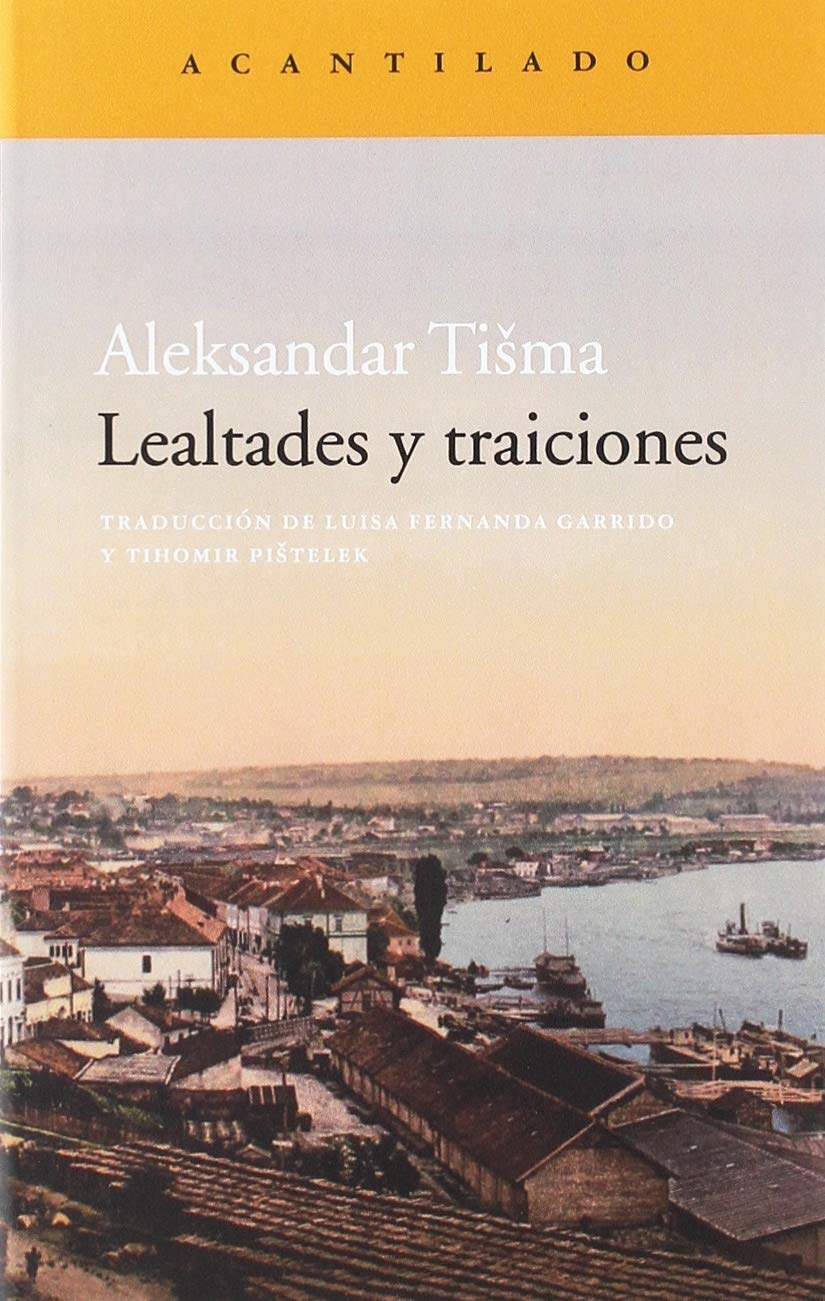 Lealtades y traiciones Capa de livro Lealtades y traiciones de Aleksandar Tišma com imagem de cidade costeira