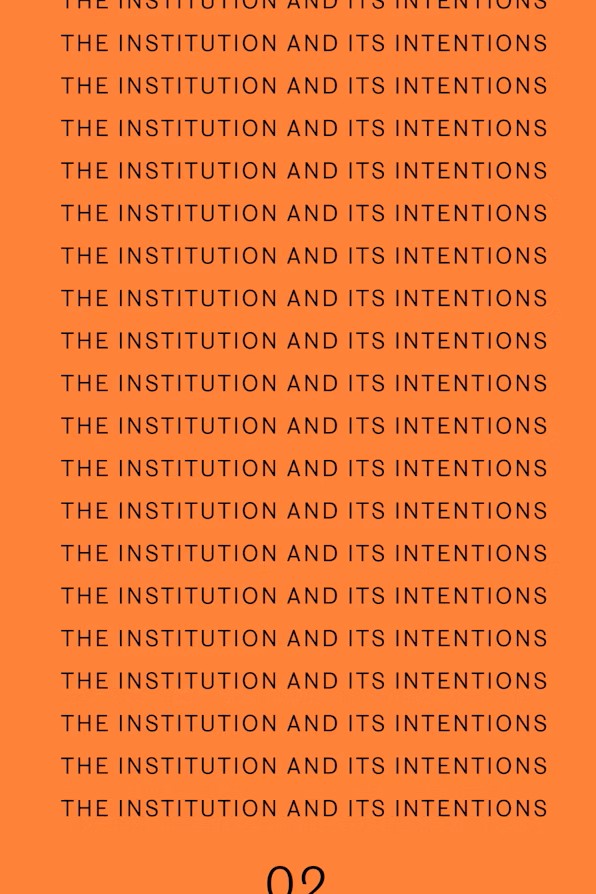 The Institution and Its Intentions Fundo laranja com texto preto repetido e número 02 em baixo