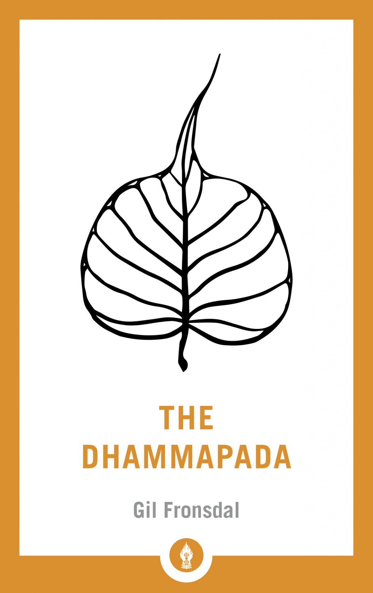 The Dhammapada: A New Translation of the Buddhist Classic Capa de livro com folha preta desenhada, título THE DHAMMAPADA e autor Gil Fronsdal