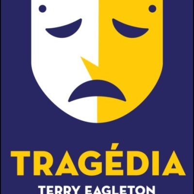 Capa de livro azul com máscara dividida branco e amarelo com expressão triste e texto TRAGÉDIA TERRY EAGLETON