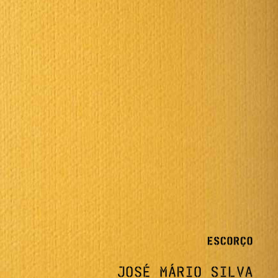 Capa amarela de livro com texto preto ESCORÇO e JOSÉ MÁRIO SILVA