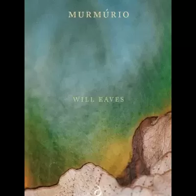 Capa de livro com título MURMÚRIO e autor WILL EAVES sobre fundo colorido e textura orgânica.
